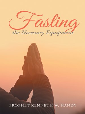 cover image of Fasting the Necessary Equipment